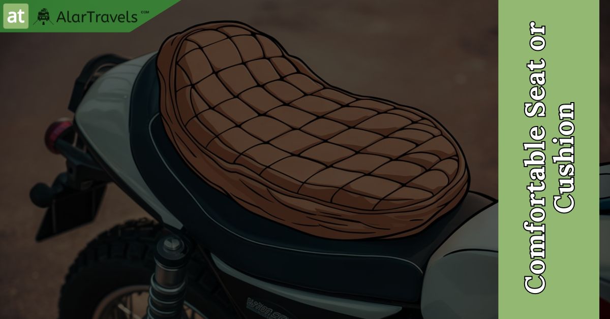 Comfortable Seat or Cushion- Motorcycle Accessories for Long Rides