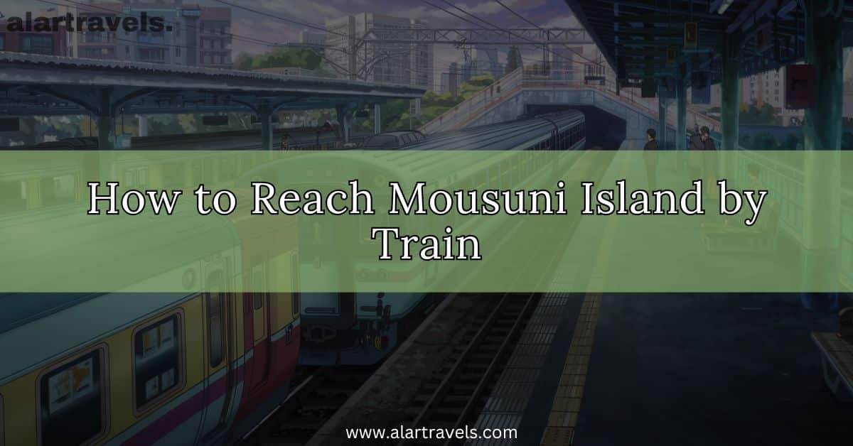 How to Reach Mousuni Island from Kolkata by Train