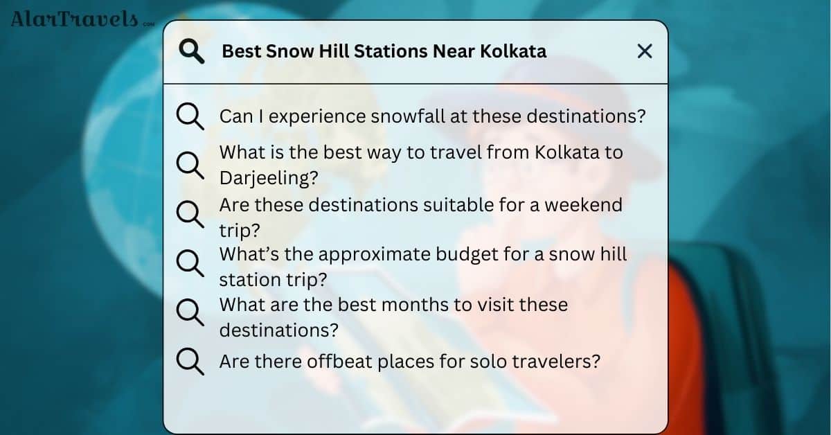 FAQ-Best Snow Hill Stations Near Kolkata