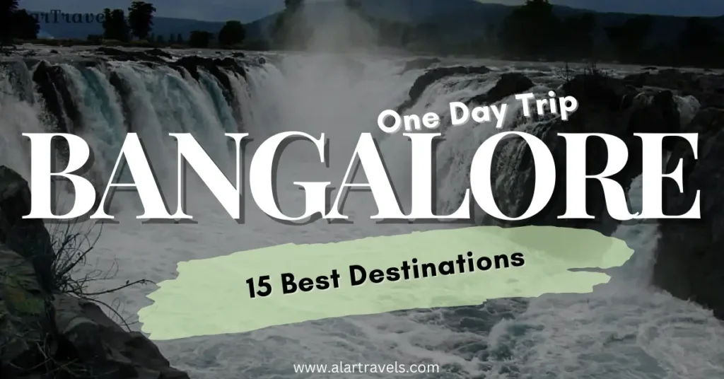 15 Best One Day Trip from Bangalore for Couples, Family