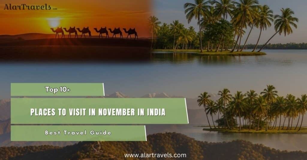 Top 10+ Places to Visit in India in November- Best Travel Guide