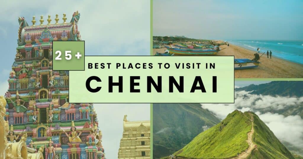 25 Best Places to Visit in Chennai 2026 Timings Entry Fees Metro Guide 1 3 Day Itinerary