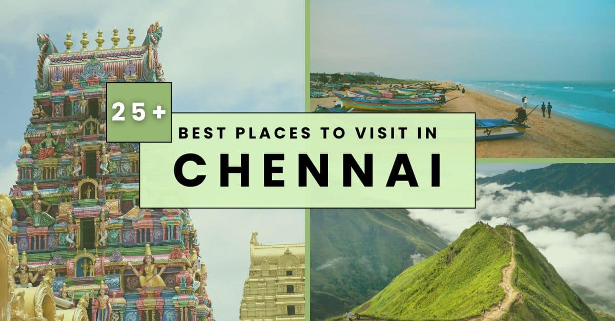 25 Best Places to Visit in Chennai 2026 Timings Entry Fees Metro Guide 1 3 Day Itinerary