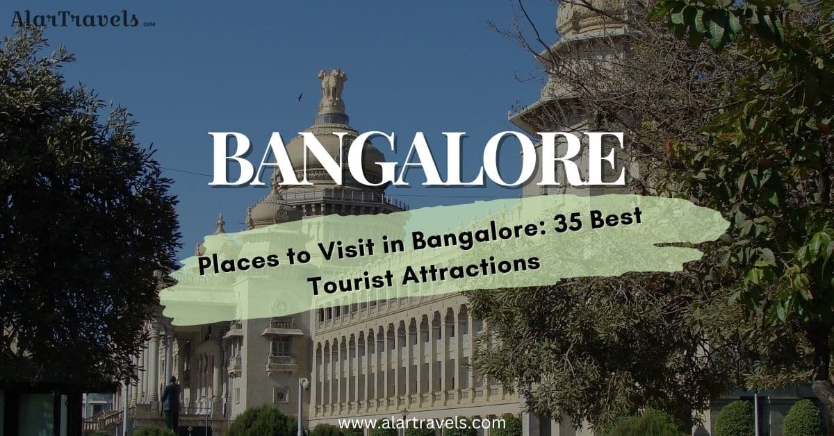 Places to Visit in Bangalore 35 Best Tourist Attractions