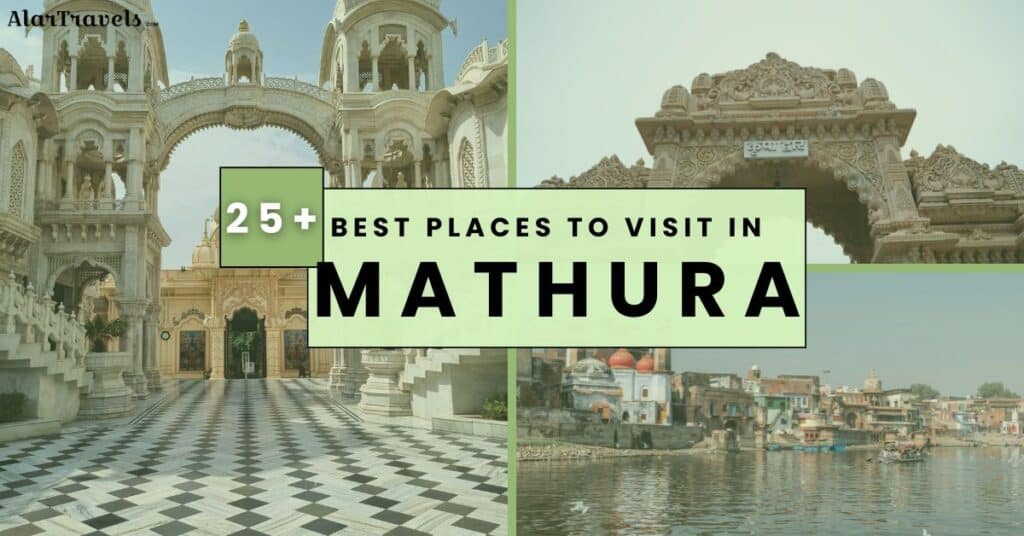 25 Best Places to Visit in Mathura 2026