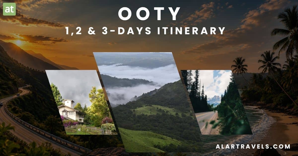 Ooty Itinerary 1 2 3 Day Trip Plans