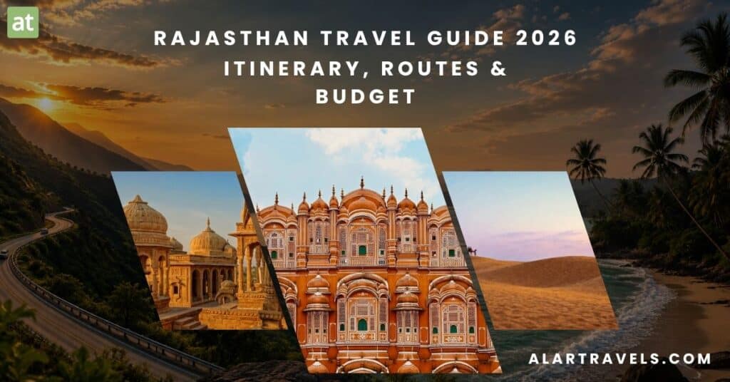 Rajasthan Travel Guide 2026 Best Places Itinerary Routes Budget